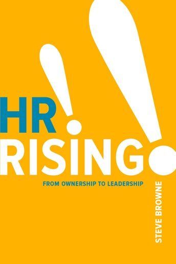 HR Rising!!: From Ownership to Leadership Paperback