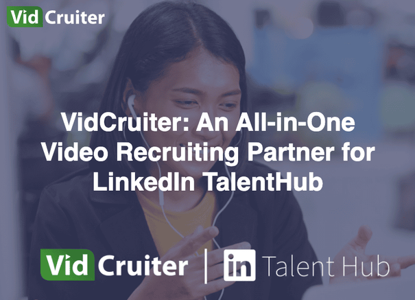 VidCruiter x Linkedin Talent Hub